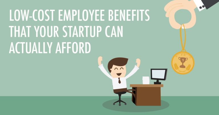 low-cost employee benefits that your startup can afford